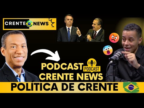 PODCAST - CRENTE NEWS - POLÍTICA DE CRENTE - DEBATE COM LEIBE FELIPE & PR JORGE LEIBE