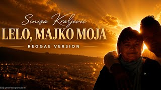 Siniša Kraljević - Lelo, majko moja (Official Reggae  Radio Edit 2026) #topsongs #trending #muzika