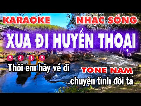 Karaoke Xua Đi Huyền Thoại Tone Nam Nhạc Sống Bolero | Làng Hoa