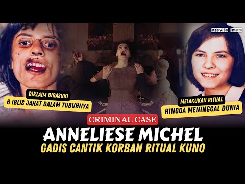 GADIS CANTIK YANG KEHILANGAN NYAWANYA KARENA RITUAL KUNO • KISAH TRAGIS ANNELIESE MICHEL