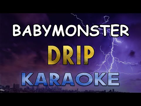 Drip - BABYMONSTER (Karaoke)