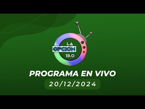 EN VIVO: LA OPCION 13.0