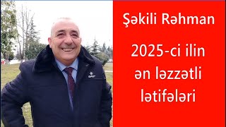 2025 in mezeli Şeki letifeleri - Gülmekden öleceksiz