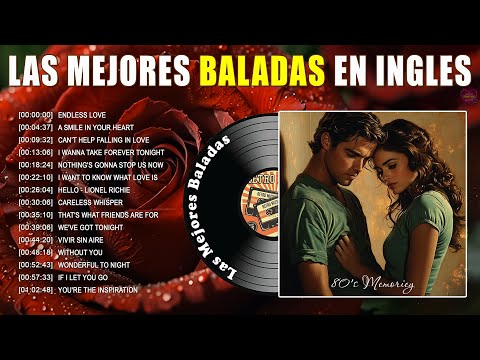 Las Mejores Baladas Romanticas En Ingles De Los 80 - La melodía que une el amor