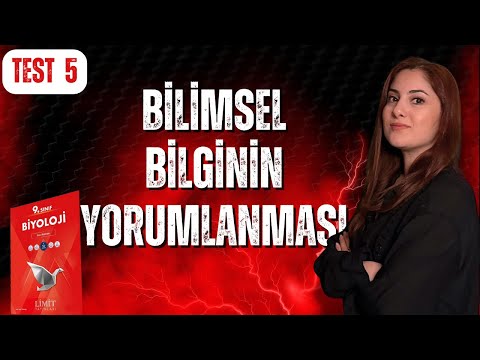 5) BİLİMSEL BİLGİNİN YORUMLANMASI - TEST 5 | Limit Yayınları 9. Sınıf Soru Bankası (DETAYLI ÇÖZÜM)
