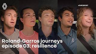 Renault x Eurosport - Roland-Garros journeys : episode 03 : resilience