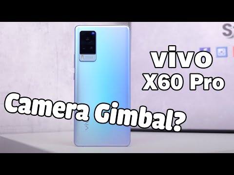(VIETNAMESE) Unbox vivo X60 Pro Global - Snapdragon 870 và Camera Gimbal!