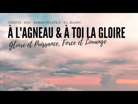 À l'agneau et À toi la gloire  - Exo