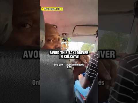 Taxi Driver Tried to Scam and Threaten Me in Kolkata 🇮🇳 🇮🇳