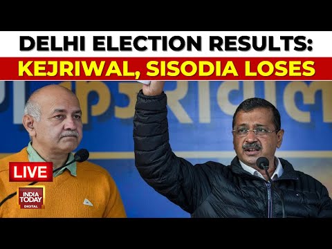Delhi Election Results LIVE Updates: Big Blow To AAP As Kejriwal, Sisodia loses | BJP And AAP