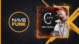 Vida Mansa - MC Cain - (Cain)