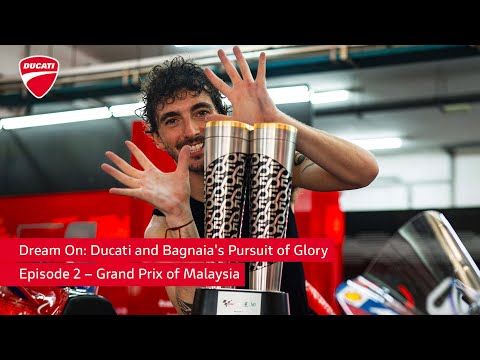 Dream On: Ducati and Bagnaia’s Pursuit of Glory | Episode 2 – Grand Prix of Malaysia