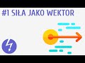 Elementy i cechy siły w fizyce