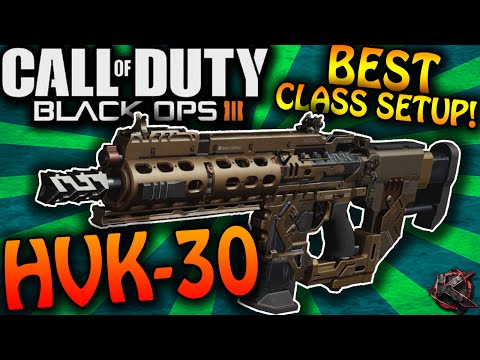 COD Black Ops 3 - "HVK-30" BEST CLASS SETUP - BO3 Best...