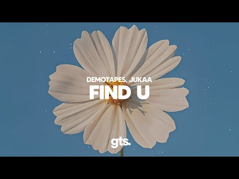 demotapes, Jukaa - find u