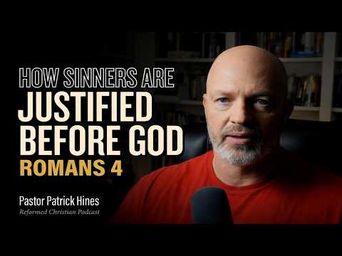 Romans 4 and How Sinners are Justified