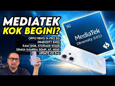 Mediatek Kok Begini? Gak Salah? Review Mediatek Dimensity 8450 feat. OPPO Reno 14 Pro 5G