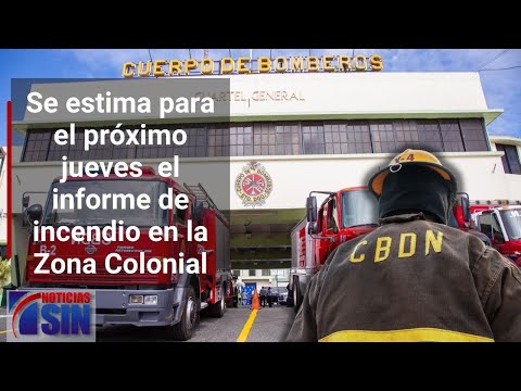 Investigación de incendio registrado en la Zona Colonial avanza un 27%