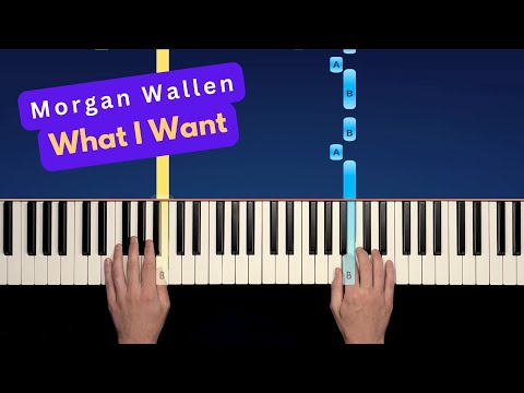 Morgan Wallen - What I Want (feat. Tate McRae) - Easy Piano Tutorial
