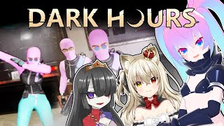 【 Dark Hours 】強盗になってクリーチャー退治！【 深夜27時のVtuber ゲーム 実況 配信 】