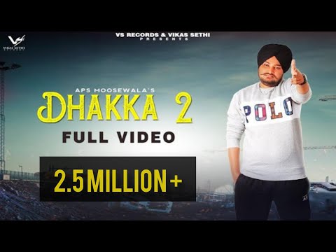 Dhakka 2 : Full Video | APS Moose Wala | Jot Jotz | 👍  | 👍