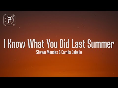 Shawn Mendes &amp; Camila Cabello - I Know What You Did Last Summer (Lyrics)