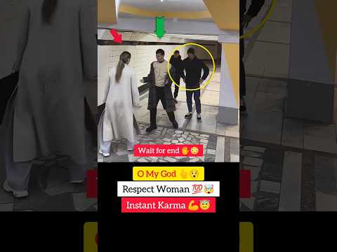 Respect Women 💯🤯💪 Instant Karma ✊😇😍 #shorts #viral #viralvideo #viralshorts #short #trending #video
