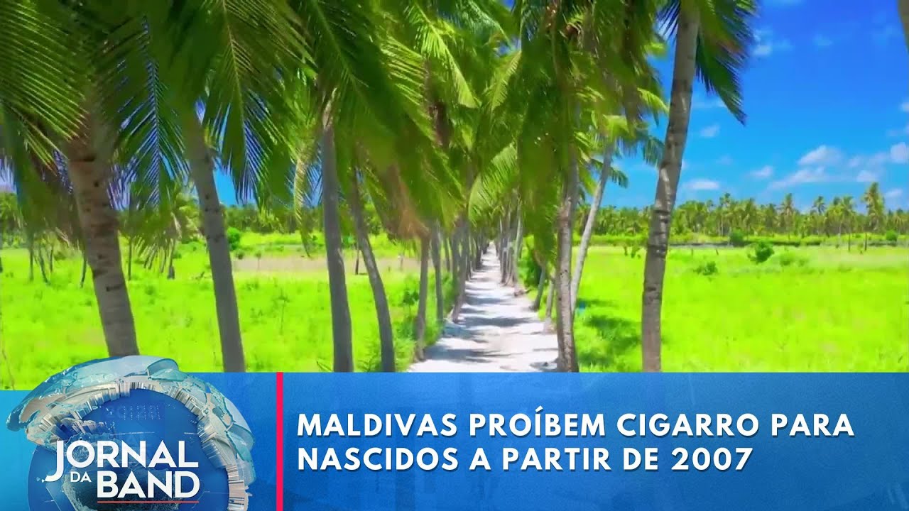 Maldivas proíbem cigarro para nascidos a partir de 2007 | Jornal da Band
