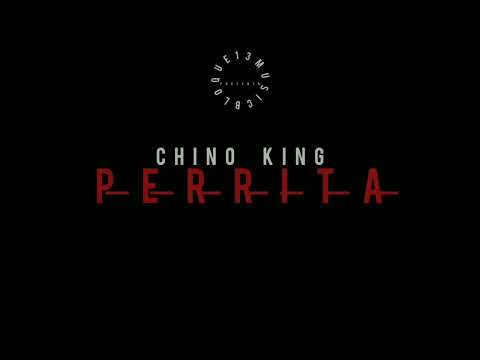 Chino King Mi Perrita  (romántico )
