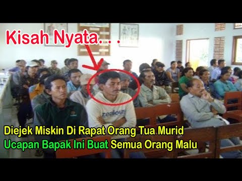 Diejek Karena Miskin Di Rapat Orang Tua Murid, Ucapan Bapak Ini Buat Semua Orang Malu