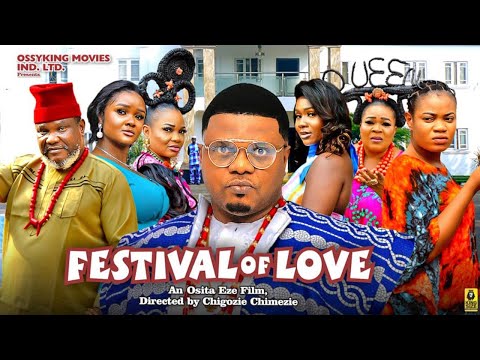 FESTIVAL OF LOVE FULL NEW MOVIE UGEZU J UGEZU KEN ERICS 2024 LATEST TRENDING NOLLYWOOOD  MOVIE