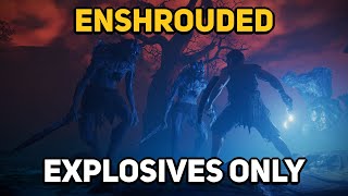 Can You Beat ENSHROUDED With Only Explosives?
