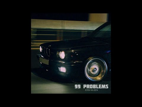 Emin Nilsen - 99 Problems #GANGSTERMUSIC