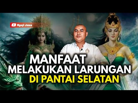 MANFAAT MELAKUKAN LARUNGAN DI PANTAI SELATAN - KANJENG BUDI