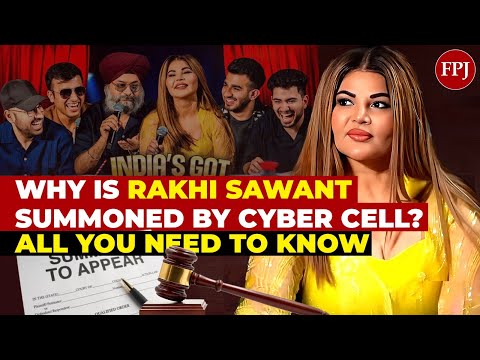 India’s Got Latent Controversy: Rakhi Sawant Summoned by Maharashtra Cyber Cell | Ranveer Allahbadia