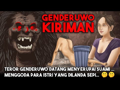 GENDERUWO KIRIMAN - DATANG MENYERUPAI SUAMI MENDATANGI PARA ISTRI - Cerita Hantu Seram