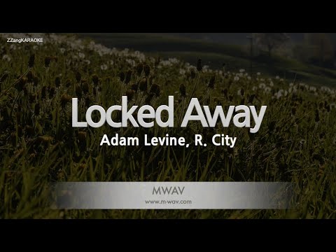 Adam Levine, R. City-Locked Away (Karaoke Version)