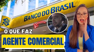 O QUE FAZ UM AGENTE COMERCIAL DO BANCO DO BRASIL | CONCURSO BANCO DO BRASIL 2025 | ESCRITURÁRIO