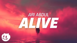 Ari Abdul - Alive (Lyrics)