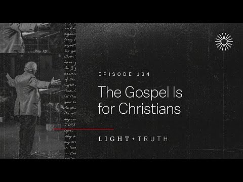 The Gospel Is for Christians