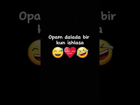 OPAM BIR KUN DALADA ISHLASA😅♥️🚀✈️#youtubeshorts #rek #reels #cute #100k #milion