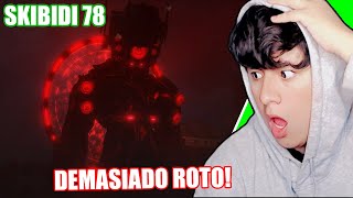 REACCIONANDO a SKIBIDI TOILET 78 😱 EL TITAN SPEAKERMAN ESTA CHETADISIMO! (skibidi toilet)