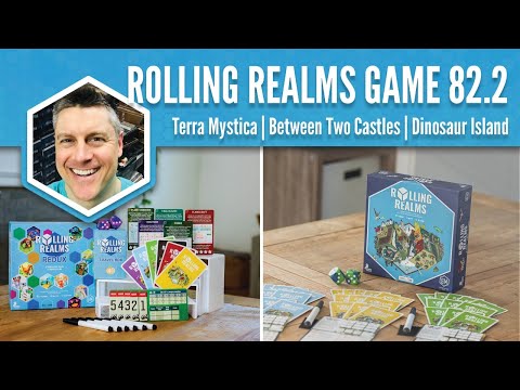 Terra Mystica, Between Two Castles, Dinosaur Island (Rolling Realms Game 82 Round 2)