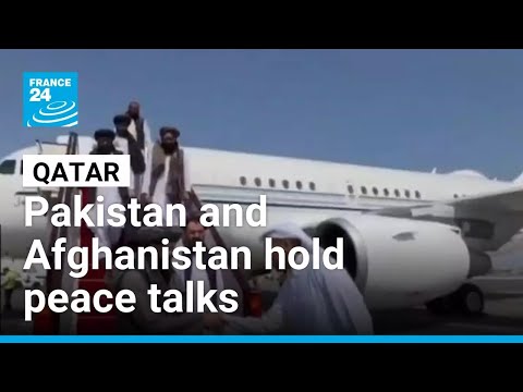 Pakistan and Afghanistan hold peace talks in Doha after fierce clashes • FRANCE 24 English