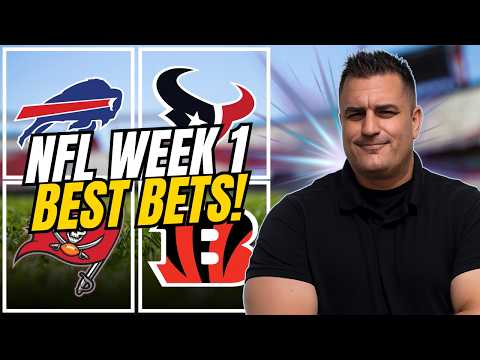 NFL Week 1 BEST BETS! Bills vs Texans | Buccaneers vs Bengals