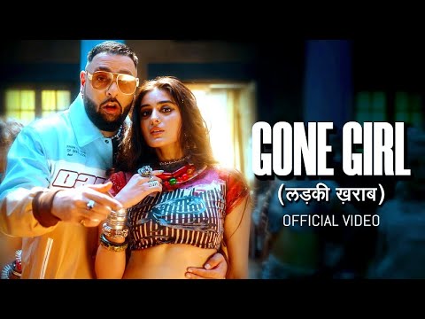 Badshah - Gone Girl (लड़की ख़राब) | Official Music Video | Payal Dev | Sakshi Vaidya