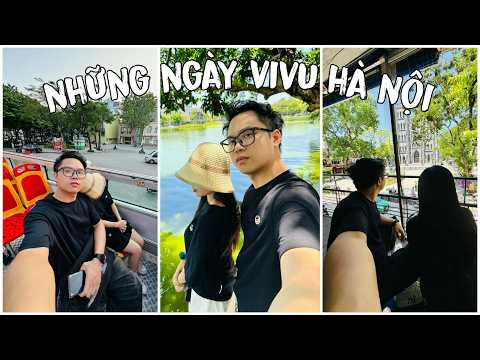 Những ngày ở Hà Nội | SIÊU NÓNG!!!