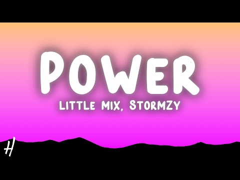 Little Mix - Power (Lyrics) ft. Stormzy