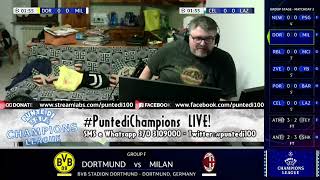 #PuntediChampions LIVE REACTION - Borussia Dortmund vs Milan e Celtic vs Lazio