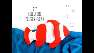 Coudre Guillaume le poisson clown, tuto facile poisson